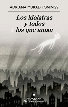 LOS IDLATRAS Y TODOS LOS QUE AMAN