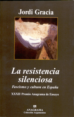 RESISTENCIA SILENCIOSA, LA. FASCISMO Y CULTURA EN ESPAA