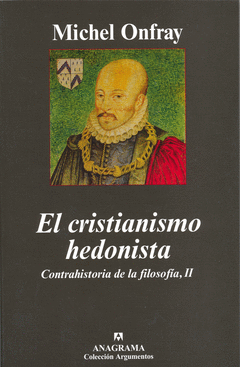 EL CRISTIANISMO HEDONISTA. CONTRAHISTORIA DE LA FILOSOFIA II