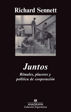 JUNTOS. RITUALES, PLACERES Y POLITICA DE COOPERACION