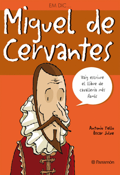 EM DIC? MIGUEL DE CERVANTES