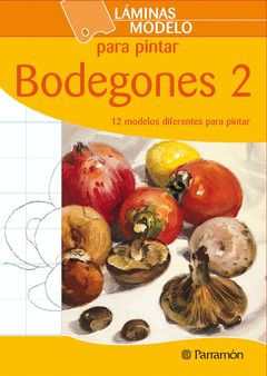 PARA PINTAR BODEGONES 2 LAMINAS MODELO
