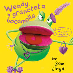 WENDY, LA GRANOTETA BOCAMOLLA