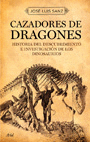 CAZADORES DE DRAGONES (HISTORIA DESCUBRIMIENTO INVESTIGACION DINOSAURIOS