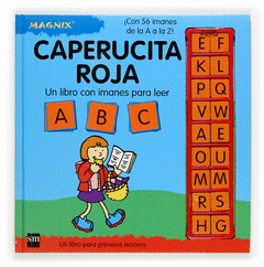 CAPERUCITA ROJA. UN LIBRO CON IMANES PARA LEER