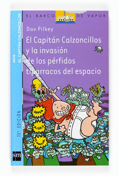 N. 3 EL CAPITAN CALZONCILLOS Y LA INVASION DE LOS PERFIDOS TIPARRACOS DEL ESPACIO