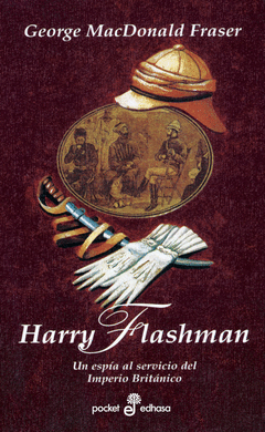 HARRY FLASHMAN. UN ESPIA AL SERVICIO DEL IMPERIO BRITANICO