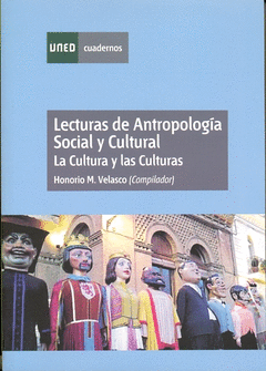 LECTURAS DE ANTROPOLOGIA SOCIAL Y CULTURAL. LA CULTURA Y LAS CULTURAS