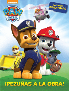 PEZUAS A LA OBRA! (PAW PATROL - PATRULLA CANINA. ACTIVIDADES)