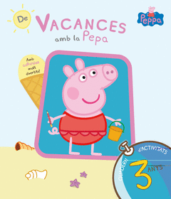 PEPPA PIG. VACANCES AMB LA PEPPA. 3 ANYS (QUADERN D'ACTIVITATS 3 ANYS)