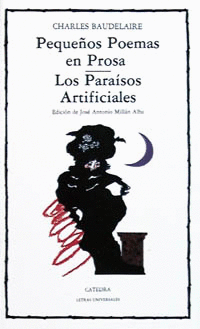 PEQUEOS POEMAS EN PROSA; LOS PARAISOS ARTIFICIALES