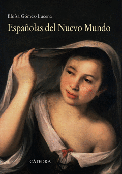 ESPAOLAS DEL NUEVO MUNDO. ENSAYOS BIOGRAFICOS, SIGLOS XVI-XVII