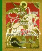 SANT JORDI I CATALUNYA ARRELS DE LA IDENTITAT CATALANA