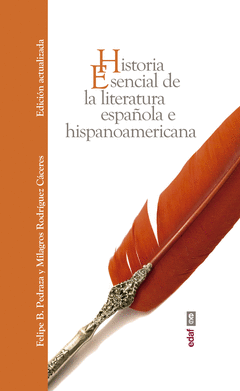 HISTORIA ESENCIAL DE LA LITERATURA ESPAOLA E HISPANOAMERICANA