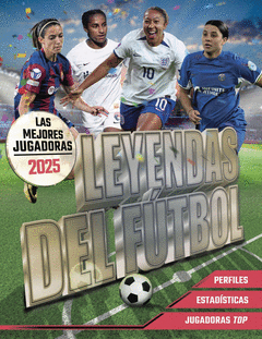 LEYENDAS DEL FTBOL. LAS MEJORES JUGADORAS 2025