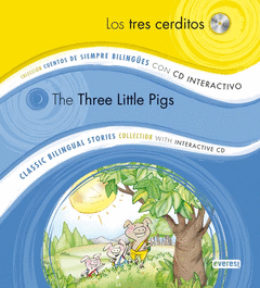 LOS TRES CERDITOS /  THE THREE LITTLE PIGS. COLECCION CUENTOS DE SIEMPRE BILINGÜES CON CD INTERACTIV