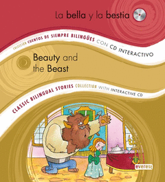 LA BELLA Y LA BESTIA / BEAUTY AND THE BEAST. COLECCION CUENTOS DE SIEMPRE BILINGÜES CON CD INTERACTI