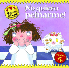 NO QUIEREO PEINARME PEQUEA PRINCESA