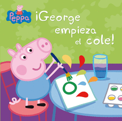 PEPPA PIG. UN CUENTO - GEORGE EMPIEZA EL COLE!