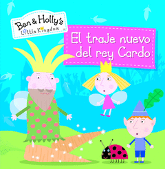 EL TRAJE NUEVO DEL REY CARDO .EL PEQUEO REINO DE BEN Y HOLLY