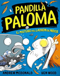 EL MISTERIO DEL LADRÓN DE NIDOS (PANDILLA PALOMA 3)