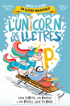 L'UNICORN DE LES LLETRES 4 - UNA SOPETA, UN PING I UN PERILL QUE FA PATIR