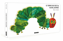 L'ERUGUETA GOLAFRE (COL�LECCI� ERIC CARLE)
