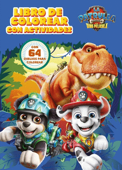 PAW PATROL  PATRULLA CANINA. ACTIVIDADES - LIBRO DE COLOREAR CON ACTIVIDADES. L