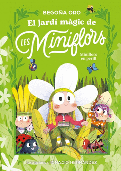 EL JARD� M�GIC DE LES MINIFLORS. FLORS EN PERILL!
