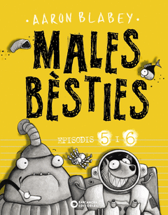 MALES B�STIES. EPISODIS 5 I 6