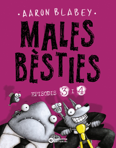 MALES B�STIES. EPISODIS 3 I 4