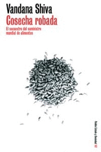 COSECHA ROBADA. EL SECUESTRO DEL SUMINISTRO MUNDIAL DE ALIMENTOS