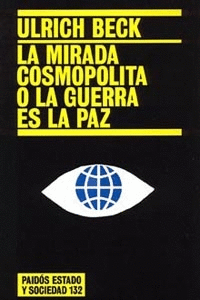 MIRADA COSMOPOLITA O LA GUERRA ES PAZ