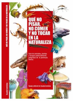 QU� NO PISAR, NO COMER Y NO TOCAR EN LA NATURALEZA