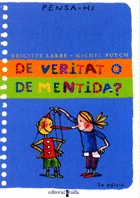 DE VERITAT O DE MENTIDA?