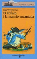 LLOBATO I LA MANSIO ENCANTADA, EL
