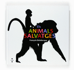 ANIMALS SALVATGES, ELS