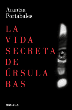 LA VIDA SECRETA DE RSULA BAS (INSPECTORES ABAD Y BARROSO 2)