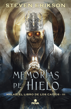 MEMORIAS DE HIELO (MALAZ: EL LIBRO DE LOS CA�DOS 3)