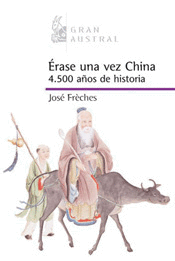 ERASE UNA VEZ CHINA DE LA ANTIGUEDAD AL SIGLO XXI