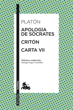 APOLOGIA DE SOCRATES; CRITON; CARTA VII