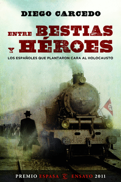 ENTRE BESTIAS Y HEROES PR ESPASA 2011 -OFERTA