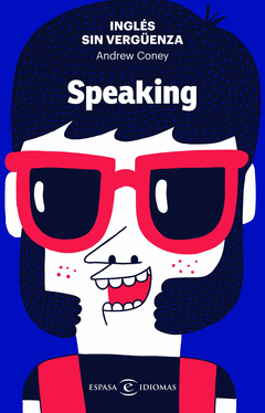 INGLS SIN VERGENZA: SPEAKING