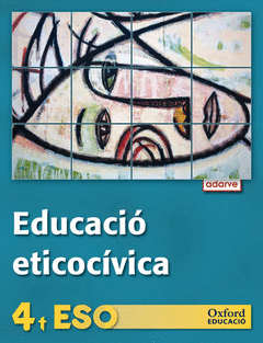 EDUCACIÓ ÉTICO-CÍVICA 4º ESO ESO ADARVE (COMUNITAT VALENCIANA): LLIBRE DE L'ALUM