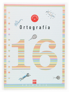 CUADERNO  ORTOGRAFIA 16  6 EP 06