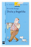 BVA.136 SHOLA Y ANGELI�O