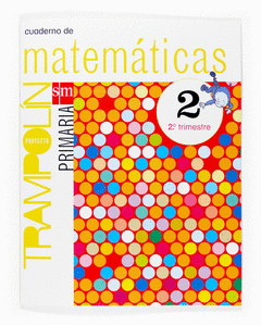 CUADERNO MATEMATICAS2 TRIM  2 EP TRAMPOLIN