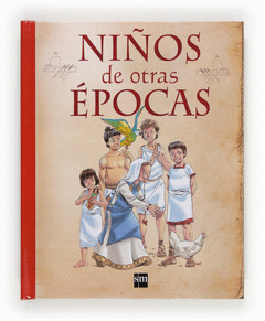 NIOS DE OTRAS EPOCAS (AZTECAS, VIKINGOS, GRIEGOS, ROMANOS, EGIPCIOS...