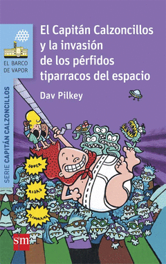 EL CAPITN CALZONCILLOS Y LA INVASIN DE LOS PRFIDOS TIPARRACOS DEL ESPACIO