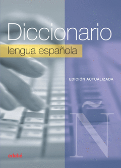 DICCIONARIO ESCOLAR LENGUA ESPAOLA (EDICIN ACTUALIZADA)